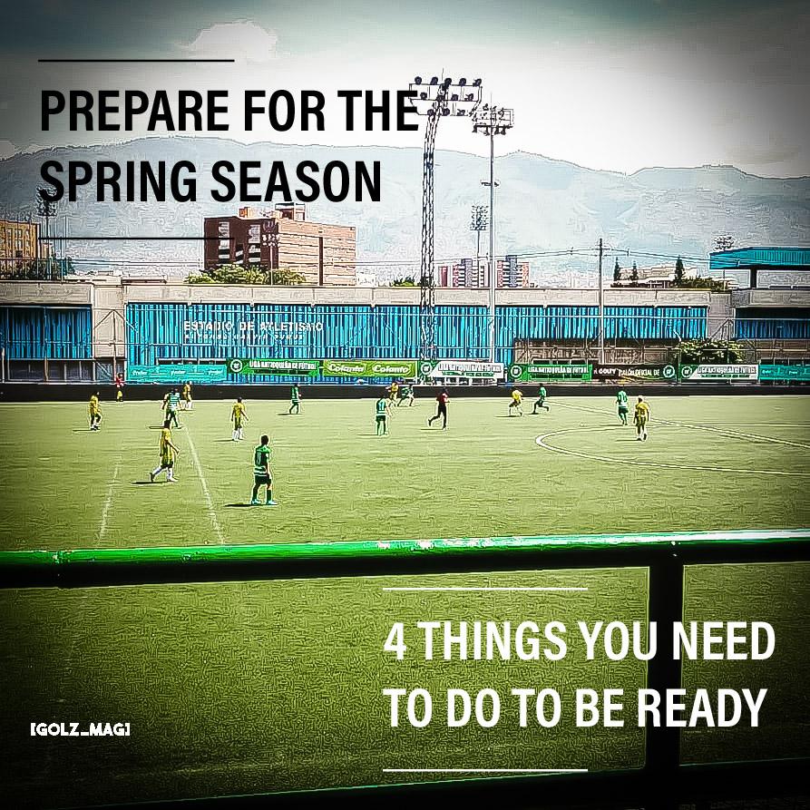 Prepare for the Spring Season: 4 Things You Need to do to Be Ready this Football Season